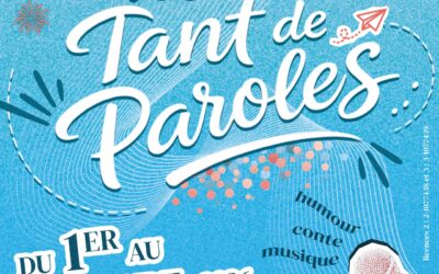 LE PROGRAMME DU FESTIVAL « TANT DE PAROLES » EST LÀ !